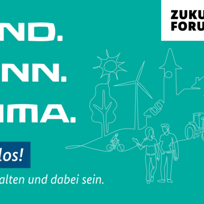 links sind in Blockbuchstaben die Schlagworte "Land. Kann. Klima." zu lesen, rechts erkennt man in einem einzigen Strich Umrisse von Landmotiven, rechts oben befindet sich das Logo "Zukunftsforum" ländliche Entwicklung