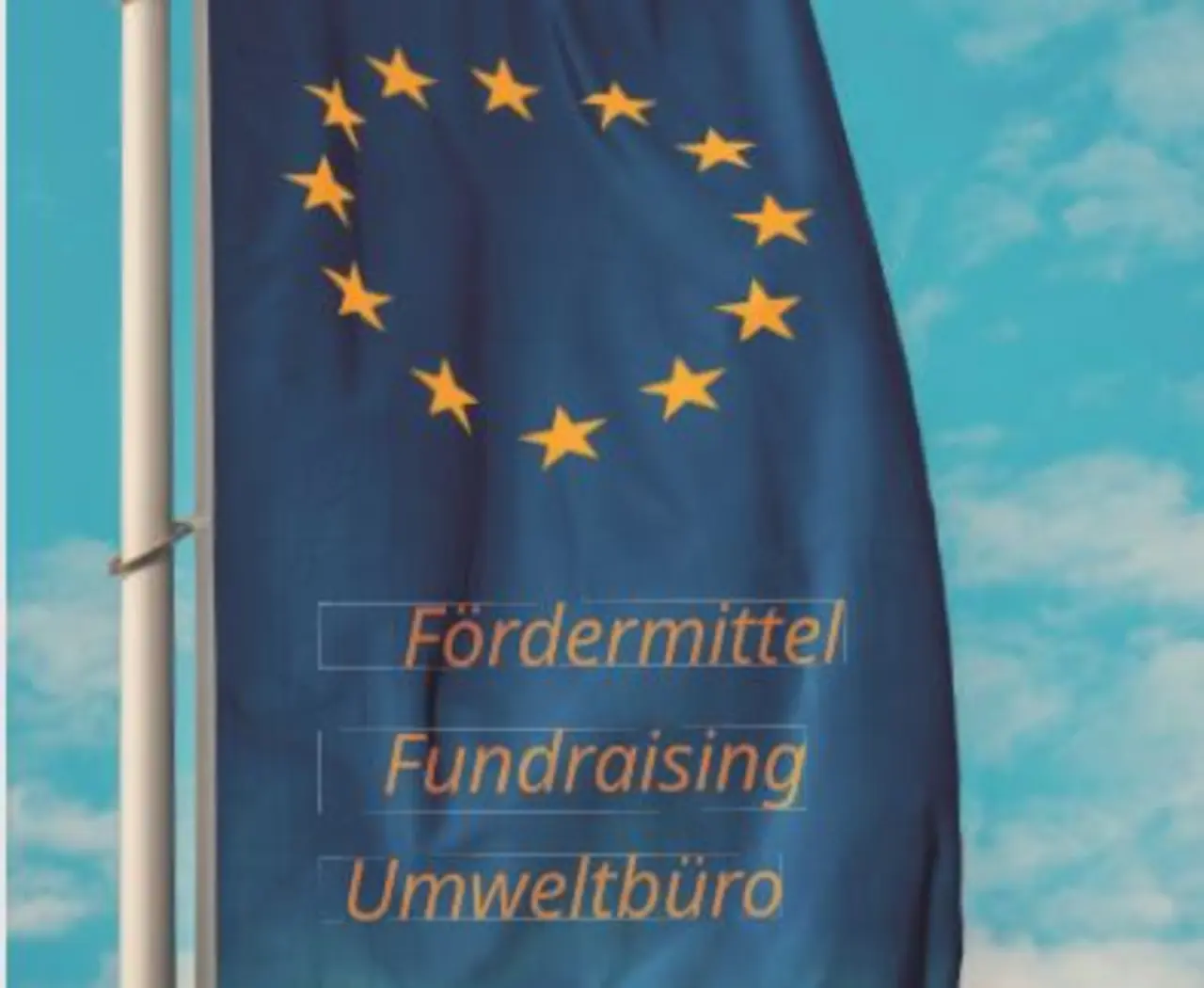 Titel des Flyers zum EKBO-Stammtisch Fördermittel und Fundraising. Quelle: Amt für kirchliche Dienste (AKD); zu sehen ist eine Europaflagge, das EKBO-Logo, das AKD-Logo und Text wie in der Meldung beschrieben